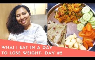 What I Eat In a Day To Lose Weight with Indian Meal plan- Day -2 ( Bengali Vlog #day 63) (Foodie's Hut Life)