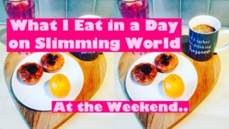 WHAT I EAT IN A DAY ON SLIMMING WORLD TO LOSE WEIGHT AT THE WEEKEND (Belle My Weightloss Journey)