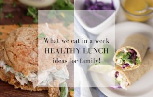 What We Eat in a Week - Easy Healthy Lunch Ideas for Family (Farmhouse on Boone)